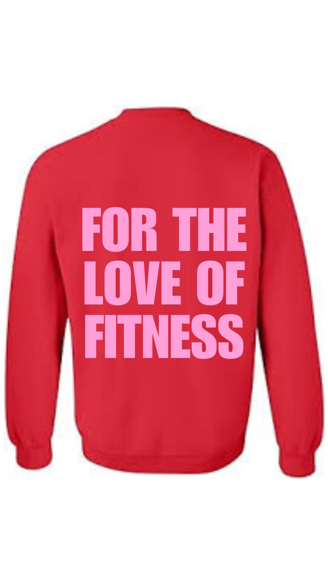 Fitnfine Valentine Crew Neck (For the love of Fitness)