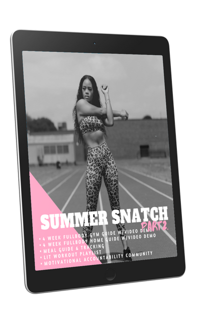 FOUR WEEK-FULL BODY- SUMMER SNATCH PT.2 CHALLENGE