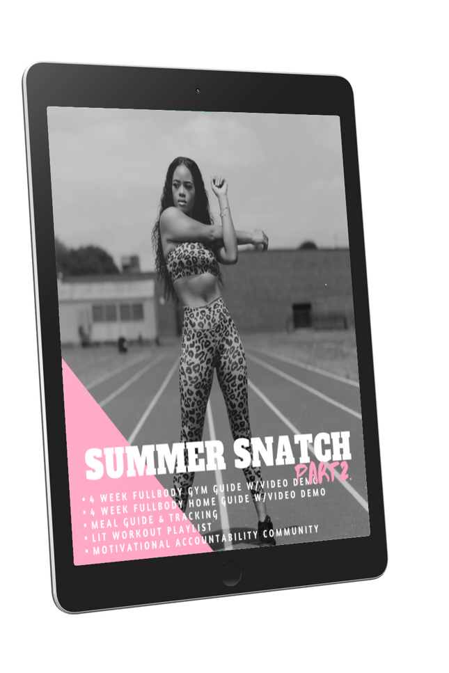 FOUR WEEK-FULL BODY- SUMMER SNATCH PT.2 CHALLENGE